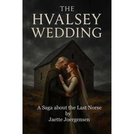The Hvalsey Wedding: The Last Daughter of the Norse Colony