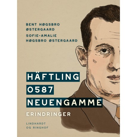 Häftling 0587 Neuengamme - erindringer: Fortalt af Gemüse i mindet om Flammen og Citronen. Nedskrevet af Sofie-Amalie Høgsbro Østergaard