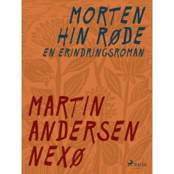 Morten hin Røde. En erindringsroman.