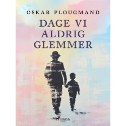 Dage vi aldrig glemmer