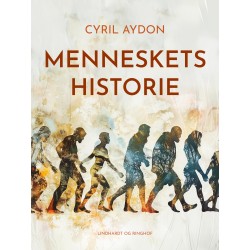 Menneskets historie: 150.000 år i et bind