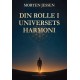 DIN ROLLE I UNIVERSETS HARMONI