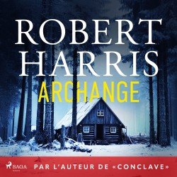 Archange: Par l’auteur de «Conclave»