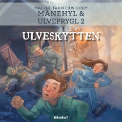 Månehyl og Ulveprygl 2: Ulveskytten