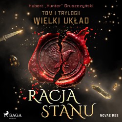 Racja stanu. Tom I trylogii Wielki układ