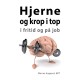 Hjerne og krop i top: i fritid og på job
