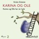 Karina og Ole 2: Karina og Ole har en hule