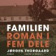 Familien. Roman i fem dele