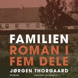 Familien. Roman i fem dele