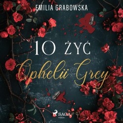 10 żyć Ophelii Grey