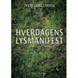 HVERDAGENS LYSMANIFEST