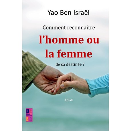 Comment reconnaître l'homme ou la femme de sa destinée ?
