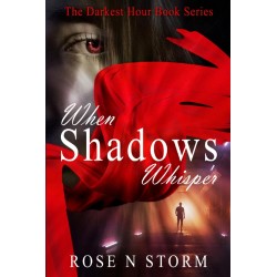 When Shadows Whisper: The Darkest Hour Book Series