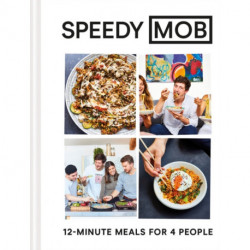 Speedy MOB: 12-Minute Meals for 4 People