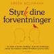 Styrk dine forventninger: …de smitter af på dine handlinger, styrer dine beslutninger, danner dine relationer, påvirker dit helbred og former dit liv