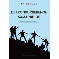 DET KONKURRERENDE SAMARBEJDE: Kampen mod mistrivsel
