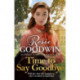 Time to Say Goodbye: The heartfelt and cosy saga from Sunday Times bestselling author of The Winter Promise