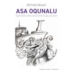 ASA OQUNALU - Isertortumik hashimik eqqussiniat