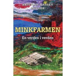 MINKFARMEN: En verden i verden
