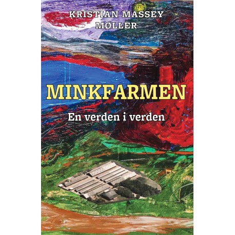 MINKFARMEN: En verden i verden