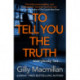 To Tell You the Truth: A twisty thriller that's impossible to put down
