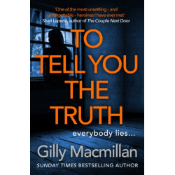 To Tell You the Truth: A twisty thriller that's impossible to put down