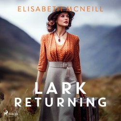 Lark Returning: A gripping 19th Century Scottish family saga