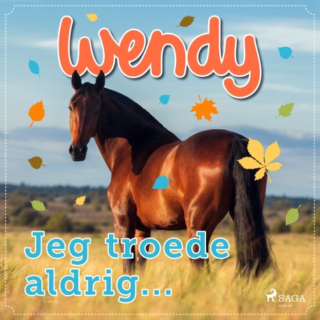 Wendy – Jeg troede aldrig...