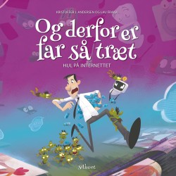 Og derfor er far så træt - Hul på internettet