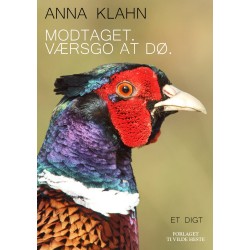 Modtaget. Værsgo at dø.: Et digt.