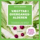 Vægttab i overgangsalderen: Færre symptomer, varigt vægttab og en sund krop for kvinder over 40 år. Revideret udgave og nyt kapitel om vægttabsmedicin