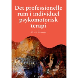 Det professionelle rum i individuel psykomotorisk terapi