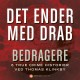 Det ender med drab - Bedragere