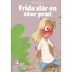 Frida slår en stor prut