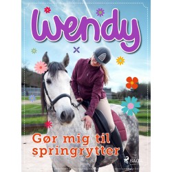 Wendy – Gør mig til springrytter