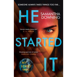He Started It: The gripping Sunday Times Top 10 bestselling psychological thriller