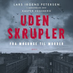 Uden skrupler: Fra møgunge til morder