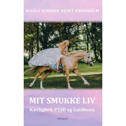 MIT SMUKKE LIV: Kærlighed, PTSD og Guldheste