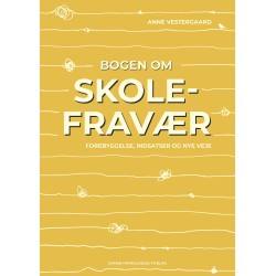 Bogen om skolefravær: Forebyggelse, indsatser og nye veje