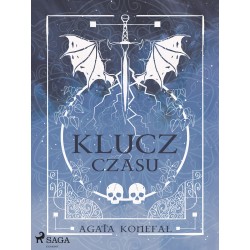 Klucz Czasu. Saga Niebios i Otchłani tom 2