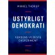 Ustyrligt demokrati: Verdens vildeste eksperiment