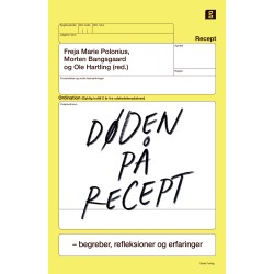 Døden på recept: Begreber, refleksioner og erfaringer