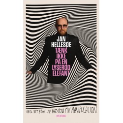 Tænk ikke på en lyserød elefant: Hack dit eget liv med positiv manipulation