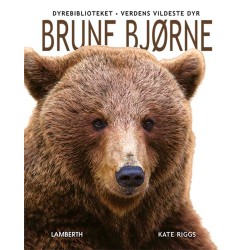 Brune bjørne: Verdens vildeste dyr