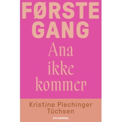 Første gang Ana ikke kommer