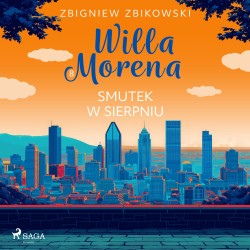Willa Morena 8: Smutek w sierpniu