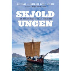 Skjoldungen: - en moderne vikingesejlads i Grønland
