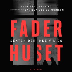 Faderhuset: Sekten der ikke vil dø