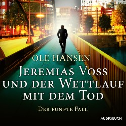 Jeremias Voss und der Wettlauf mit dem Tod: Der fünfte Fall