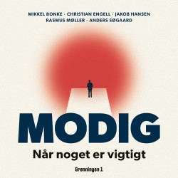 Modig: Når noget er vigtigt